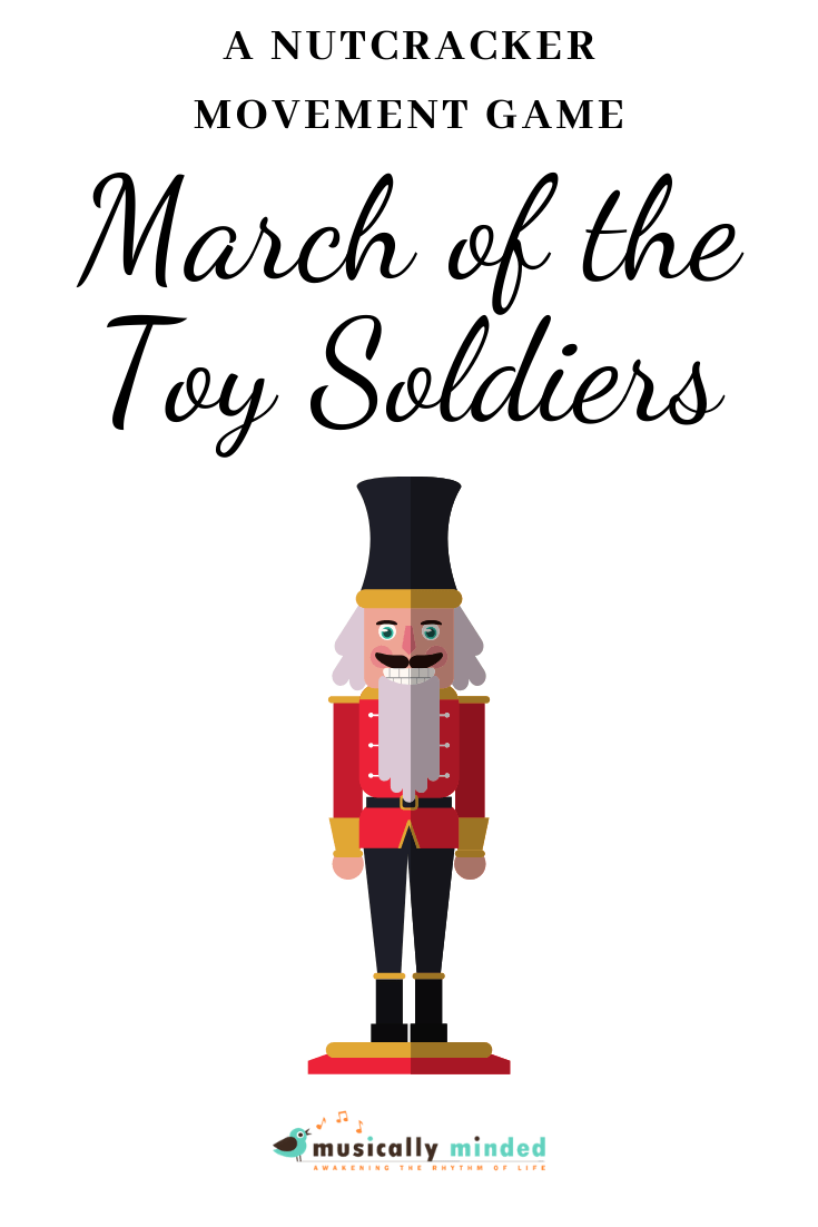 March of the Toy Soldiers – A Nutcracker Movement Game!