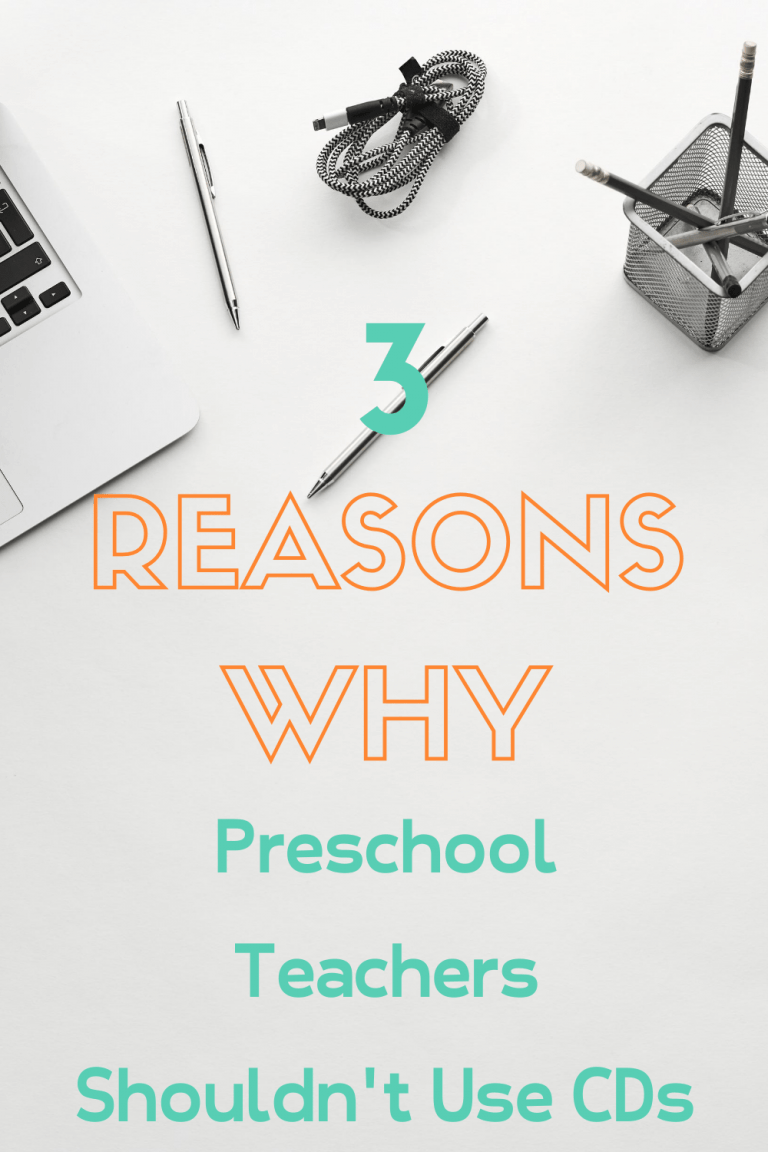 3 Reasons Why Preschool Teachers Shouldn’t Use CDs