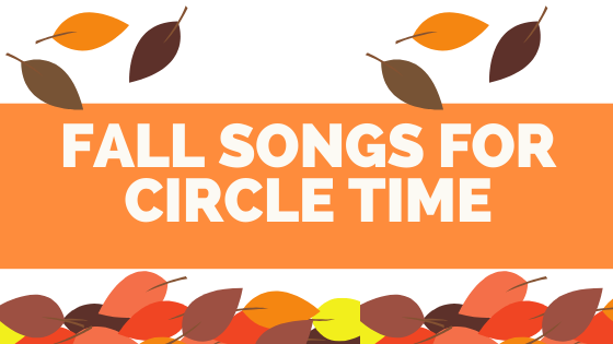 Song and Finger Plays for Fall Circle Time