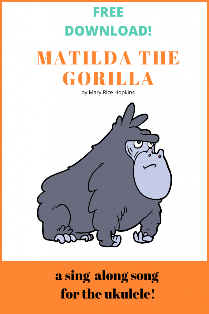 Matilda the Gorilla Easy songs to play on the ukulele